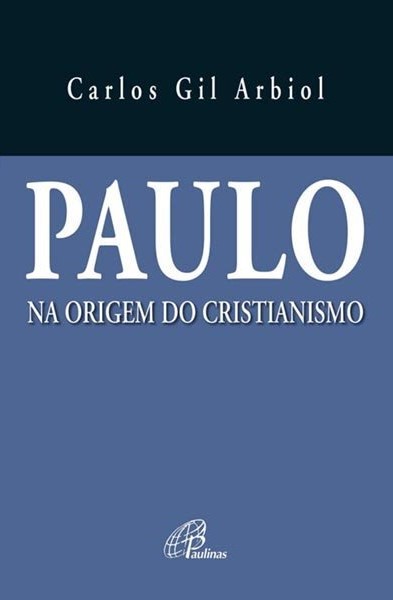 Paulo na origem do cristianismo